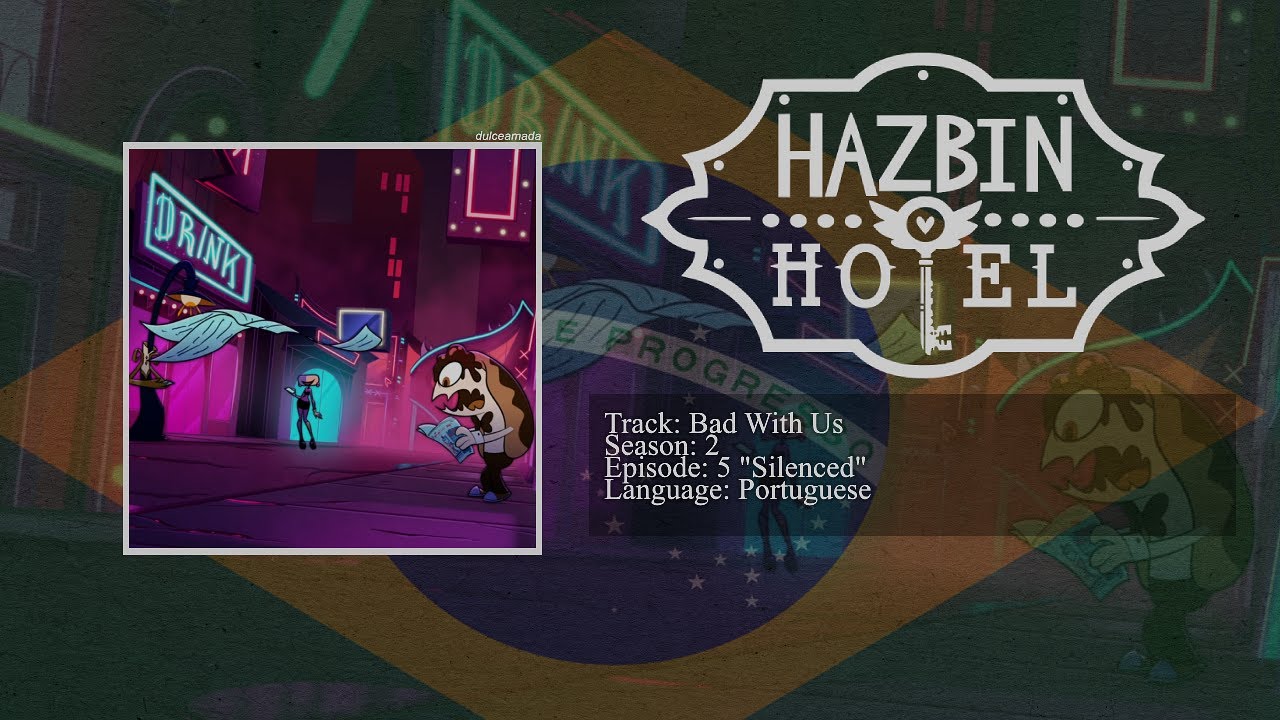 Hazbin Hotel - Bad With Us (Portuguese)