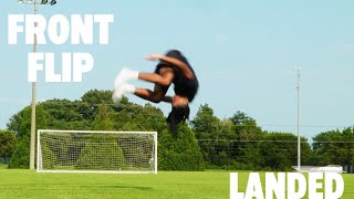 Learning How To FINALLY Land A FRONT FLIP