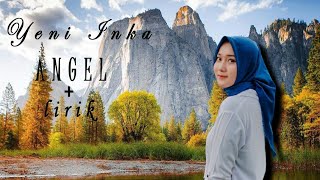 Lagu   Lirik - ANGEL - ( AYUMU TENANAN ) ADELLA - YENI INKA