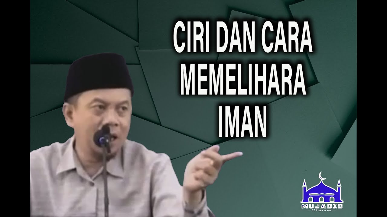Ustadz Ucu Najmudin M.Pd || ciri dan cara memelihara Iman