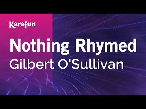 Nothing Rhymed - Gilbert O'Sullivan | Karaoke Version | KaraFun