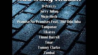 Sad Song Riddim - Mix (DJ King Justice)