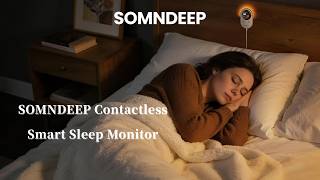 SOMNDEEP | User Guide | 00 | SOMNDEEP Contactless Smart Sleep Monitor | Official Installation Guide