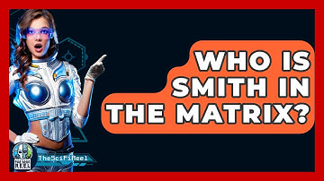 Who Is Smith In The Matrix? - The SciFi Reel