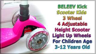 Beleev Kick Scooter Kids 3 Wheel 4 Adjustable Height Scooter