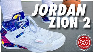 Jordan Zion 2 Performance Review