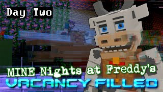 MINE Nights at Freddy&#39;s: Vacancy Filled [DAY 2] - Minecraft FNAF Roleplay