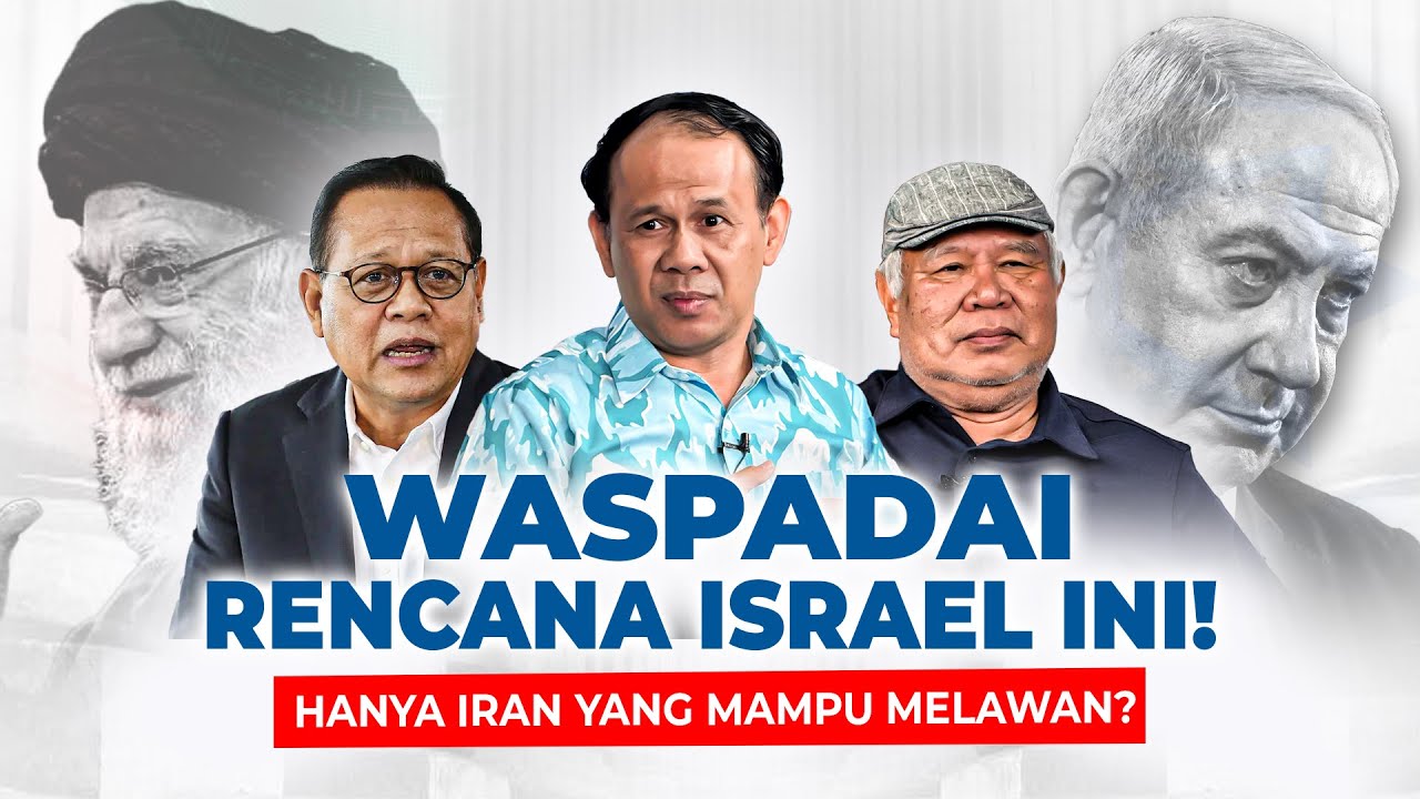TERKUAK! RENCANA BESAR GEOPOLITIK ISRAEL DI BALIK PERANG LAWAN IRAN | PARTAI GELORA X IAFC