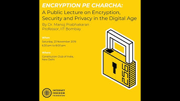 Encryption Pe Charcha: Encryption, Security and Privacy in the Digital Age