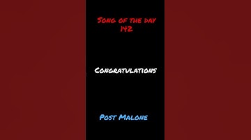 Thumbnail of Song of the day 142: Congratulations- Post Malone
