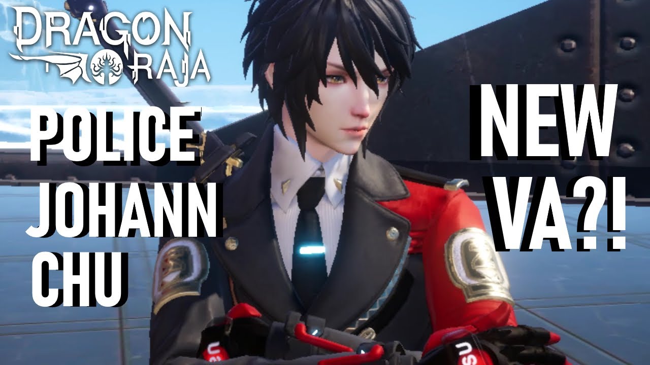 LVL 118 - Police Johann Chu + New Voice Actors?! [DRAGON RAJA] 