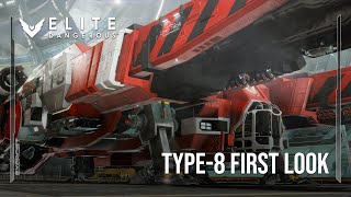 ELITE DANGEROUS - Type 8 First Look