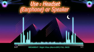 BreakBEAT - Night Vibes (Everybody F.Jump) FULL BASS