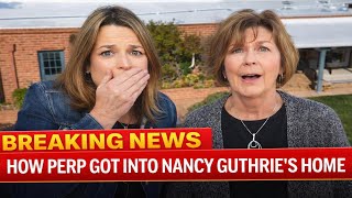 Chilling New Details About How the Perp Got Inside Nancy Guthrie’s Home | Nancy Guthrie Missing Profile
