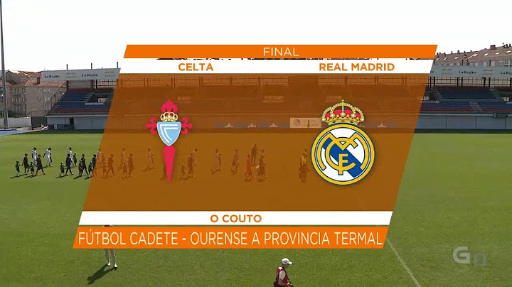 RC Celta - Real Madrid Cadete A (Final Torneo Ourense a provincia termal)