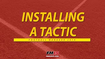 How to install a tactic Football Manager 2015