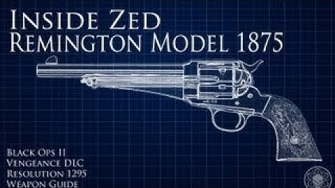 057. Inside Zed - Remington New Model Army (Black Ops II Weapon Guide)