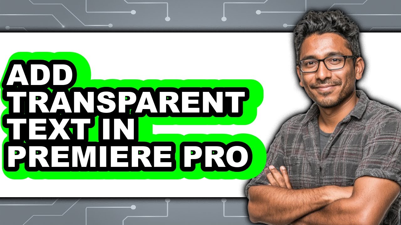 How to Add Transparent Text in Premiere Pro - Full Guide