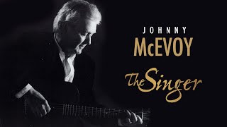 Johnny McEvoy - The Singer
