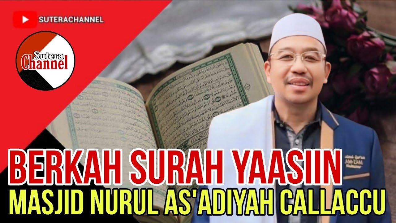 CERAMAH BUGIS || BERKAH SURAH YAASIIN || MASJID NURUL ASADIYAH CALLACCU || Dr. KH. AMIRULLAH AMRI