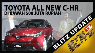 TOYOTA ALL NEW C-HR DI BAWAH 500 JUTA RUPIAH | Otoblitz TV