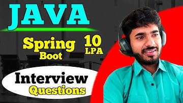 "10 LPA Java Interview Questions | Spring Boot + Core Java 🔥"