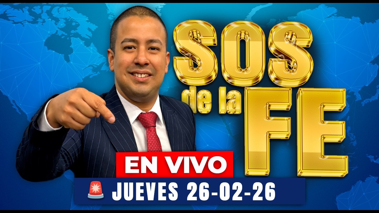 🚨 Programa S.O.S DE LA FE | Jueves 26-02-26. #Dios #Fe #Oracion #Envivo
