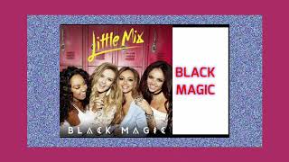 Little Mix - Black Magic (chipmunk version)