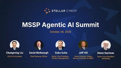 Stellar Cyber’s MSSP Agentic AI Summit: How Multi-Layer AI & an open platform deliver real results