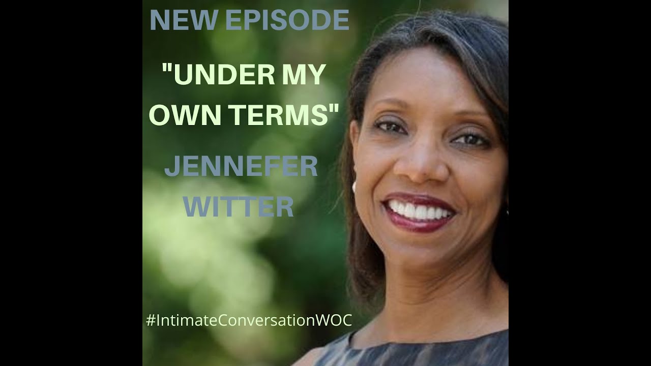 “Under My Own Terms” with Jennefer Witter
