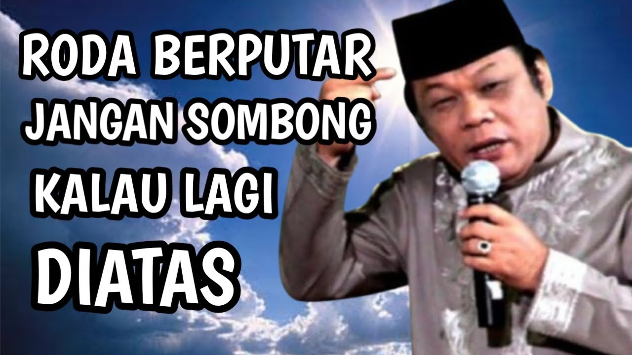 RODA Berputar Jangan Sombong Kalau Lagi Diatas Tausyiah KH Zainuddin MZ