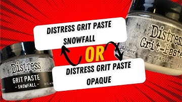 Distress Grit Paste Snowfall or Opaque Review