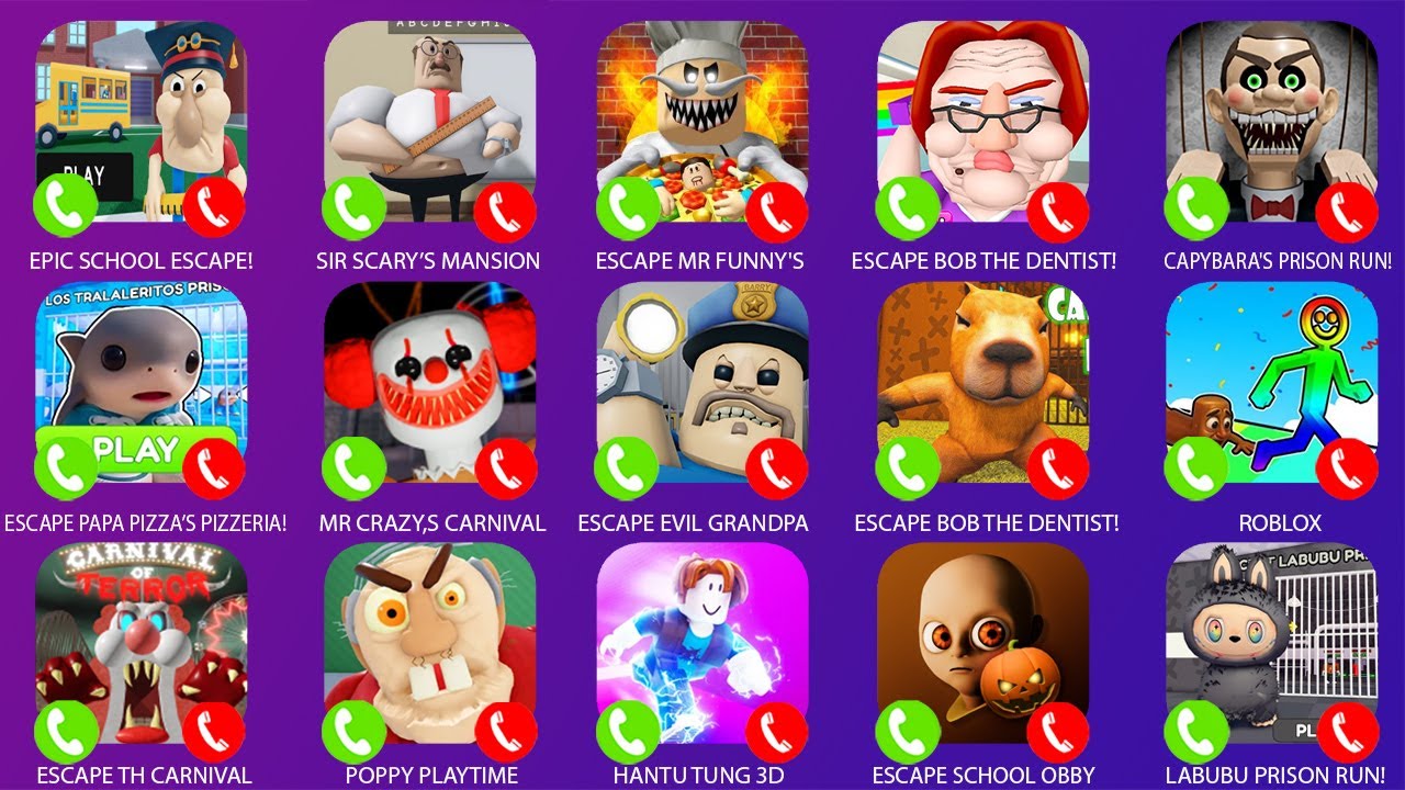 Roblox:EPIC SCHOOL ESCAPE!,GREAT SCHOOL,Papa Pizza's Pizzeria!,EVIL GRANDPA!,BARRY'S PRISON RUN!..