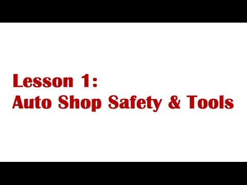 Lesson 1: Auto Shop Safety & Tools