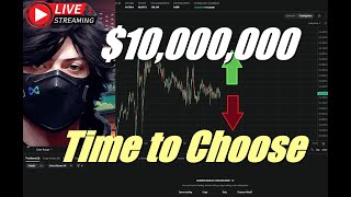 LIVE - $10,000,000 Trading - Its Time to Choose