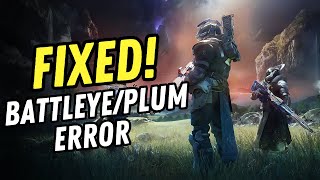 How to Fix Destiny 2 Battleye/Plum Error | Destiny 2: The Final Shape Error Fixed