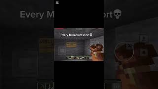 Every Minecraft Short Be Like