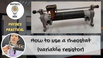 PRACTICAL: Rheostats / Variable Resistors - SPM & IGCSE Physics - Physics Rox