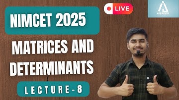 Nimcet 2025 |Matrices And Determinants  | lecture 8 |  Vijaypal Choudhary