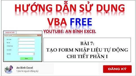 VBA Excel: Hướng dẫn tao Form nhập liệu tự động VBA