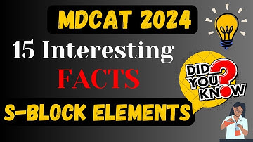 S - Block Elements | MDCAT 15 Interesting Facts Series | Most Important MCQ
