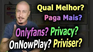Onlyfans, Privacy, Onnowplay Ou Priviser? Qual O Melhor Para Vender Packs?