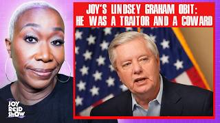 Joy's Lindsey Graham Obit: He Was a Traitor and a Coward | The Joy Reid Show