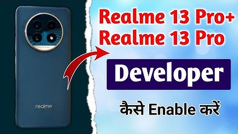 realme 13 pro plus developer options !! how to enable developer options in realme 13 pro plus