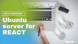 Tambo tutorial - How to configure Ubuntu server for React project - Free and Simple method