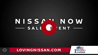 Loving Nissan | Nissan Now Sales Event Loving Nissan Loving Express Lane
