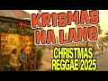 Kris­mas Na Lang Pero Way Kausaban! 🤣 | Bisaya Christmas Reggae 2025
