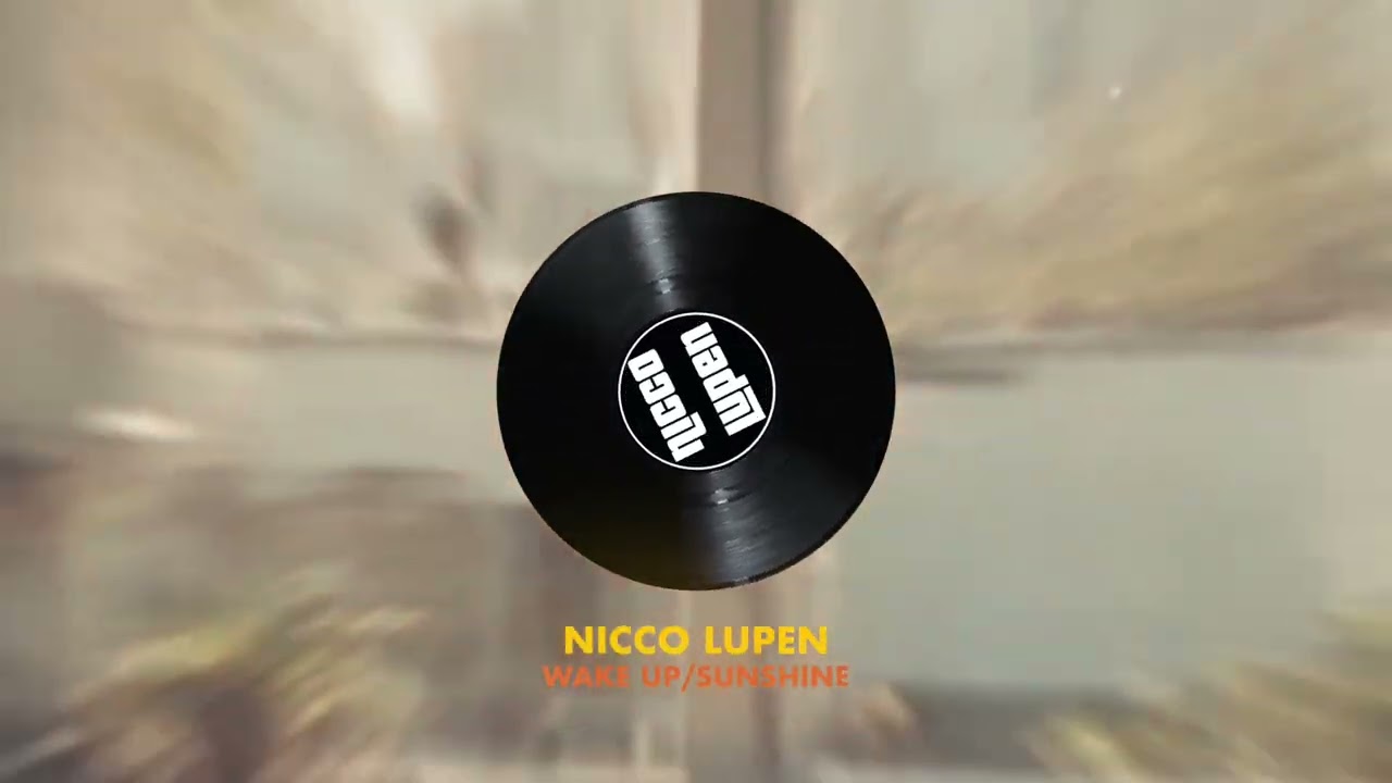 Nicco Lupen - Wake Up / Sunshine (Visual)