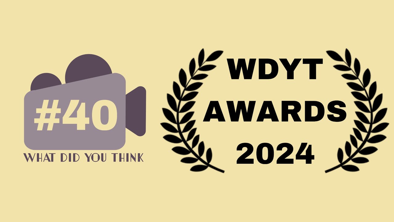 WDYT Awards 2024 | What Did You Think #40