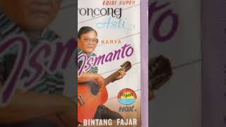 Jangan Bimbang - Ismanto - Kroncong Asli Karya Ismanto - (Fajar Cassette)